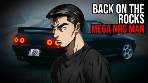 mega nrg man|MEGA NRG MAN / BACK ON THE ROCKS【頭文字D/INITIAL D .